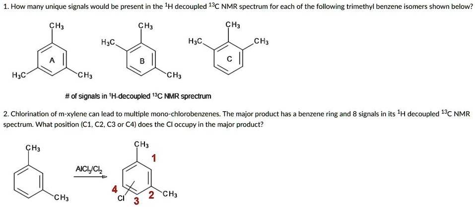 SOLVED: 1. How many unique signals would be present in the 1H decoupled ...