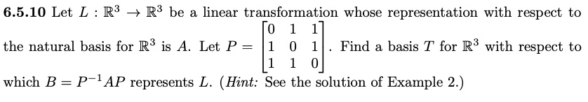 6510 let l mathbbr3 to mathbbr3 be a linear transformation whose representation with respect to the natural basis for mathbbr3 is a let p beginbmatrix 0 1 1 1 0 1 1 1 0 endbmatrix find a bas 07434