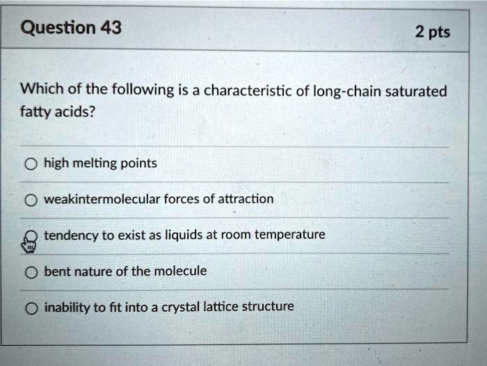 SOLVED Which of the following is a characteristic of longchain