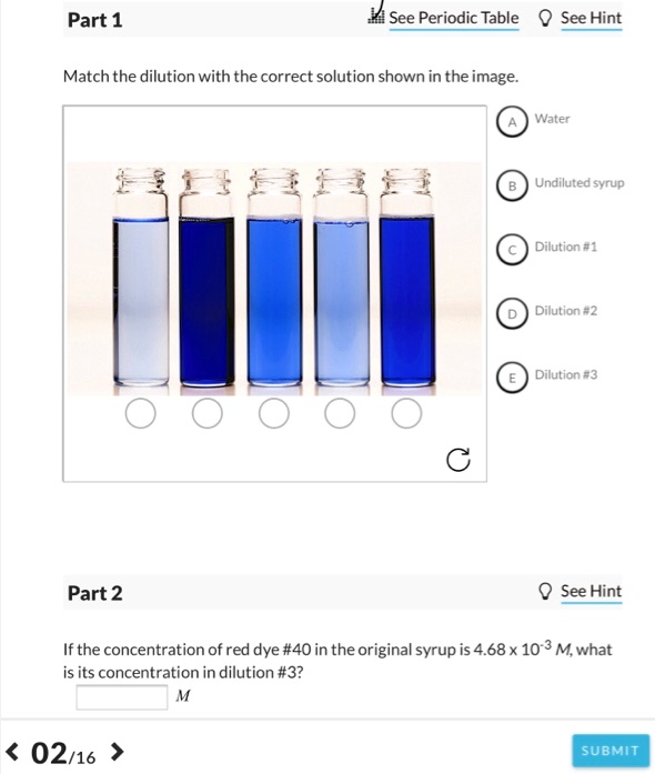 SOLVED Part 1 See Periodic Table See Hint Match the dilution with the