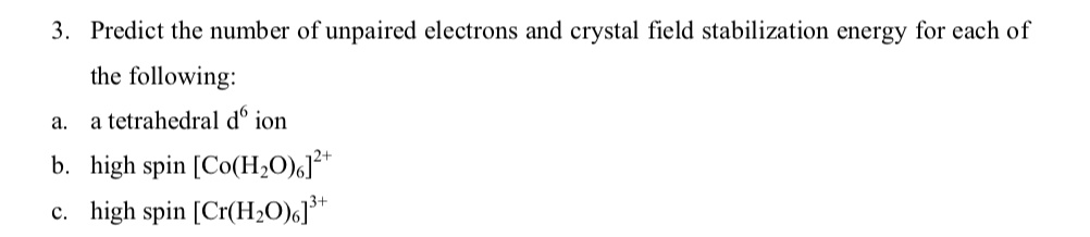 SOLVED: Predict the number of unpaired electrons and crystal field ...