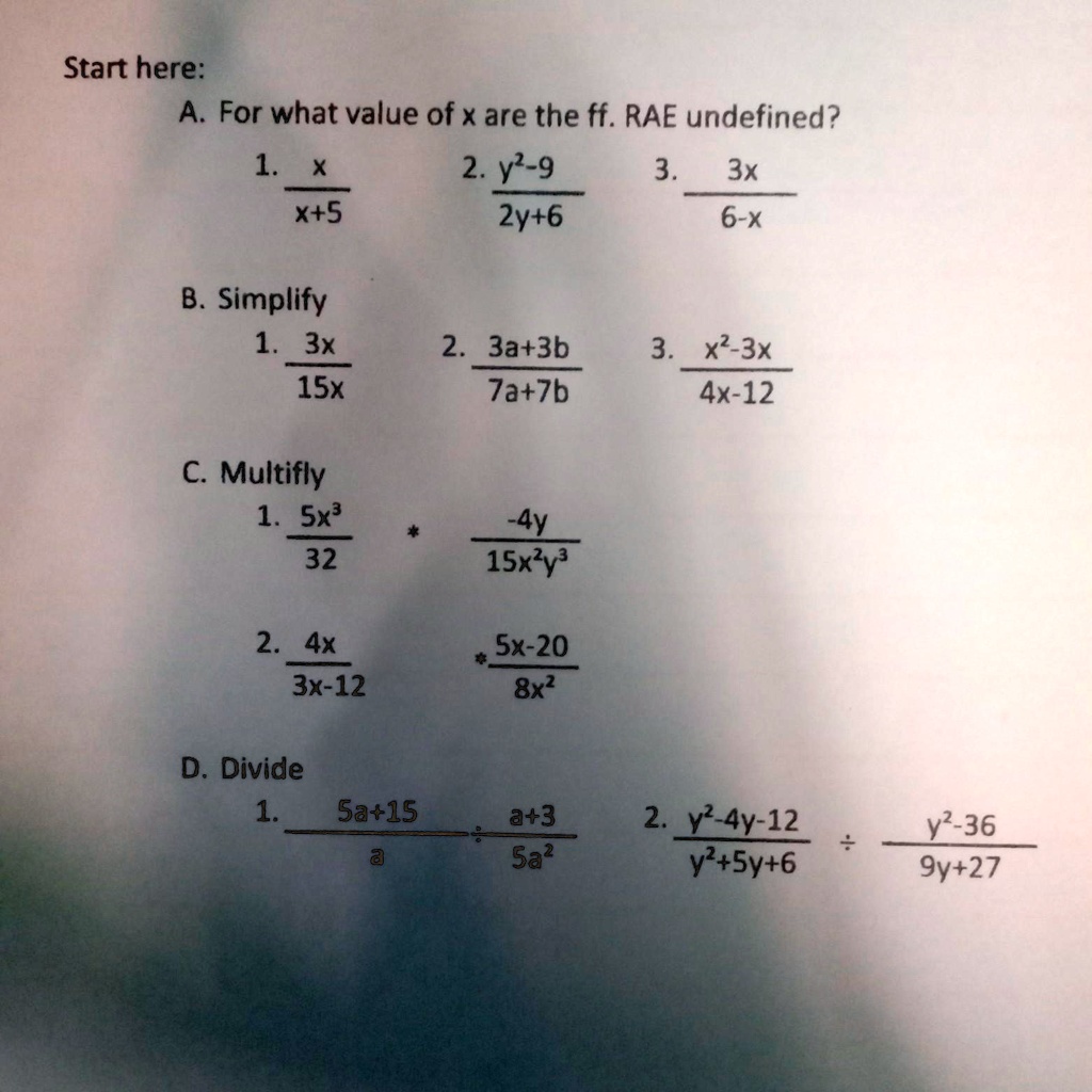 SOLVED: "Need your help po...paki-answer po ng tama please. Start here: A.  For what value of x are the ff. RAE undefined? 1. X 2. v-9 3 3x X+5 2y+6 6-X  B.