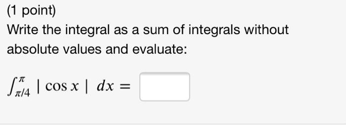 1-point-write-the-integral-as-a-sum-of-integrals-wi-solvedlib