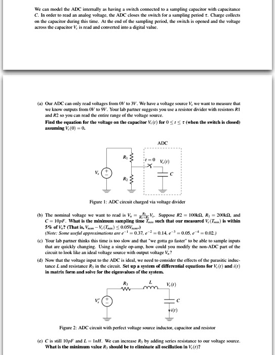 SOLVED: We can model the ADC internally as having a switch connected to ...
