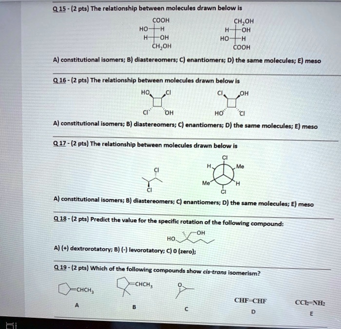 SOLVED: Q15 - (2 pts) The relationship between molecules drawn below is ...