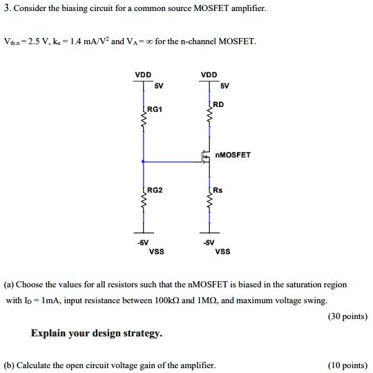 SOLVED 3.Consider the biasing circuit for a common source MOSFET