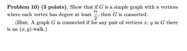 SOLVED:Problem 10) (3 points): Show that if G is a simple graph with n ...