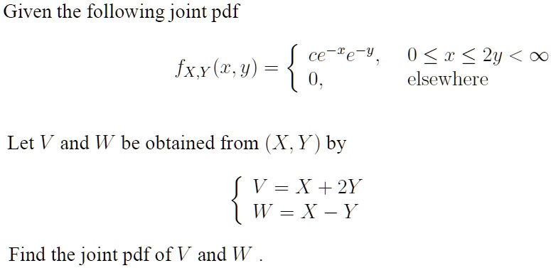 SOLVED: Given the following joint pdf: f(x,y) = 0, elsewhere 0