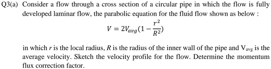SOLVED: Q3(a) Consider a flow through a cross section of a circular ...