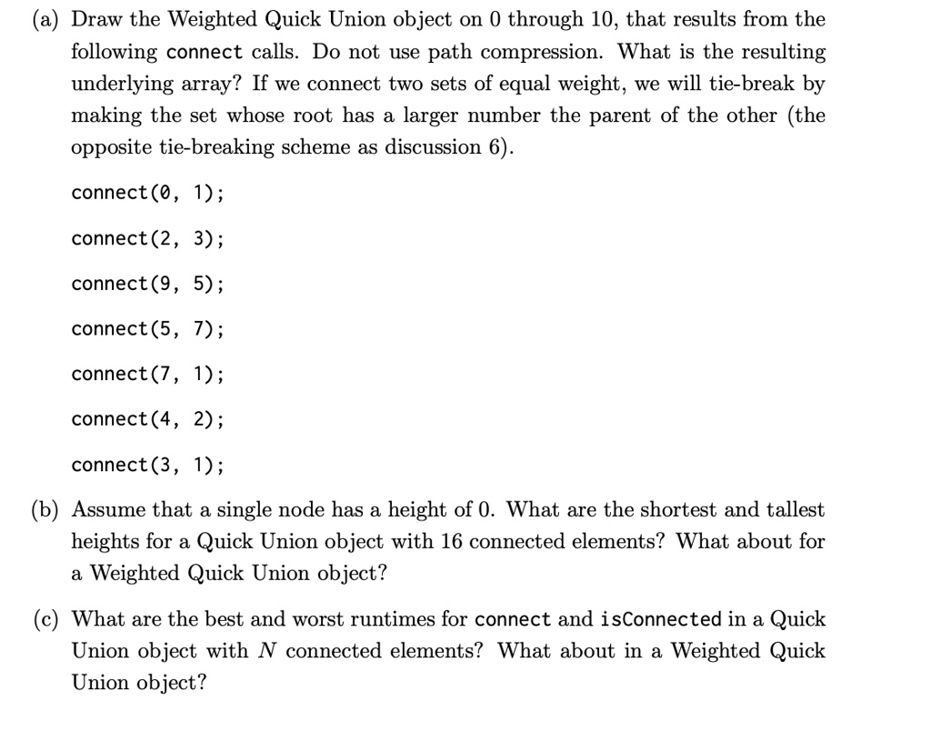 (a) Draw the Weighted Quick Union object on 0 through 10, that results ...
