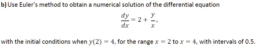 b use eulers method to obtain a numerical solution of the differential ...