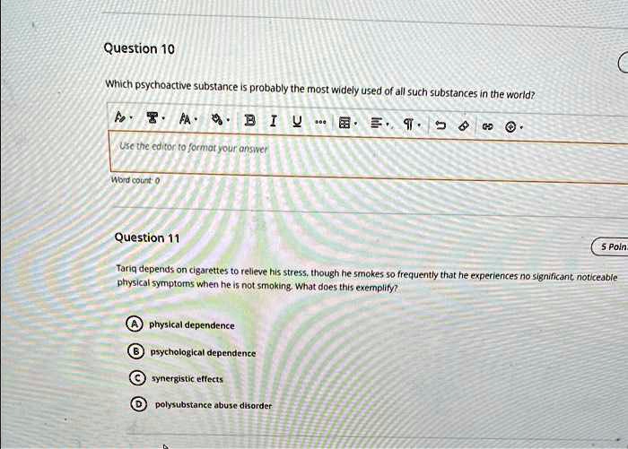 Question 10 Which psychoactive substance is probably the