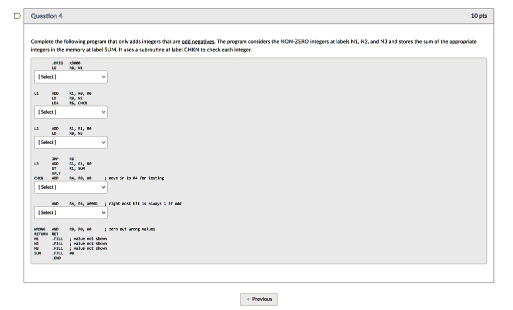 D Question 4 10 pts Complete the following program that only adds ...