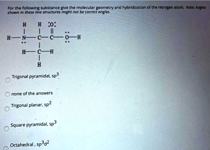 SOLVED:For the following substance glve the molecular geometry and ...