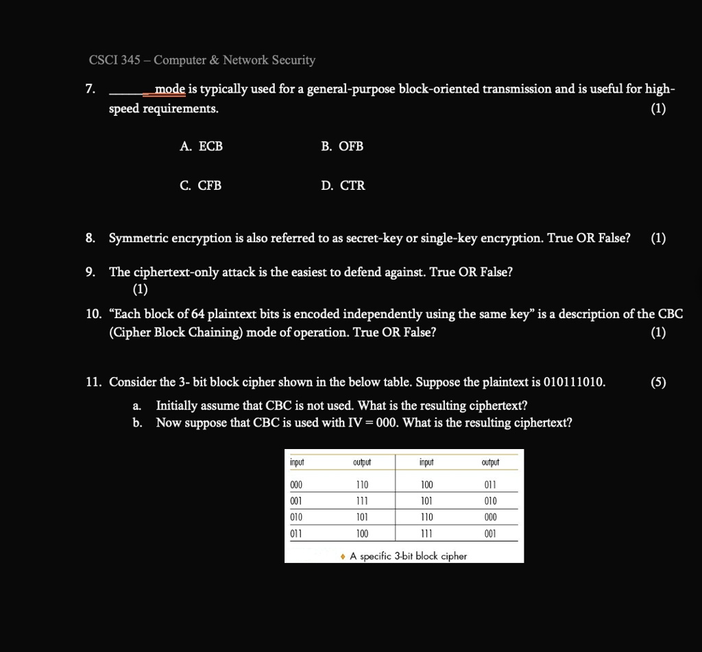 csci 345 computer network security mode is typically used for a general purpose block oriented transmission and is useful for high speed requirements a ecb b ofb c cfb d ctr symmetric encryp 04592