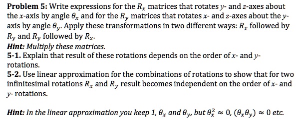 SOLVED: Problem 5: Write expressions for the R matrices that rotate the ...