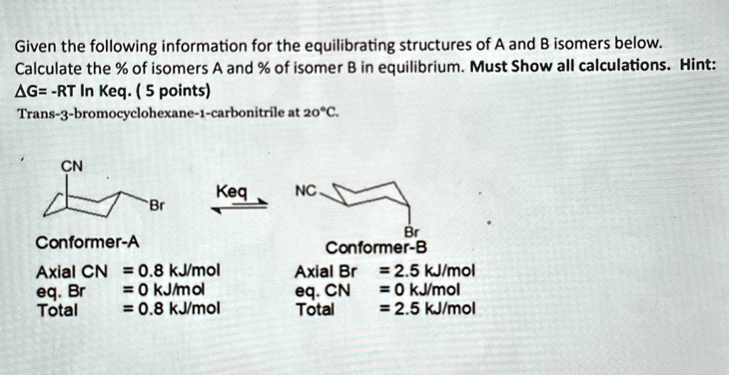 Given the following information for the equilibrating structures of A ...