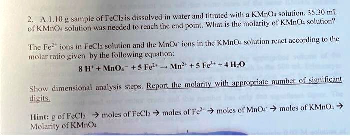 2a 110 g sample of fecl is dissolved in water and titrated with a kmno4 ...