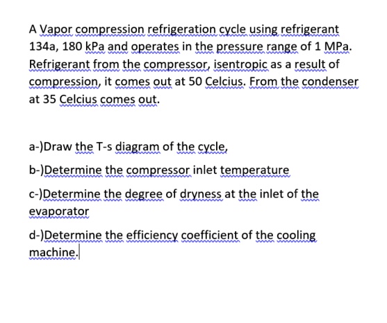 A Vapor compression refrigeration cycle using refrigerant...