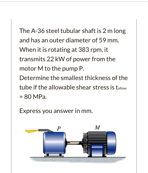 SOLVED: The A-36 steel tubular shaft is 2 m long and has an outer ...