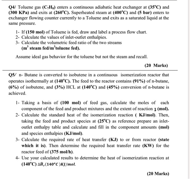 Q4/ Toluene gas (C7H8) enters a continuous adiabatic heat exchanger at ...