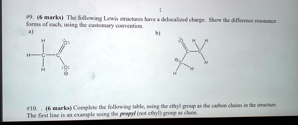 SOLVED:#9. (6 marks) The following Lewis structures have a delocalized ...