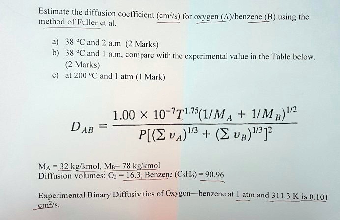 SOLVED: Estimate the diffusion coefficient (cm²/s) for oxygen using ...