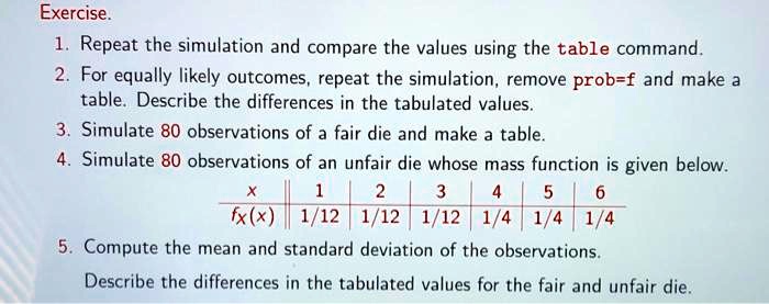 Exercise. 1. Repeat the simulation and compare the values...
