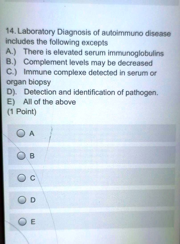 SOLVED14. Laboratory Diagnosis of autoimmuno disease includes the