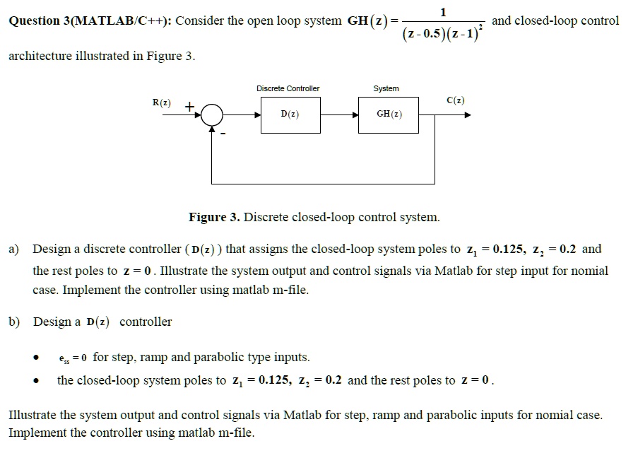 SOLVED: Texts: Question 3 (MATLAB/C++): Consider the open-loop system ...