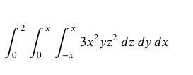 int0^2 int0^x int-x^x 3x^2 yz^2 dz dy dx