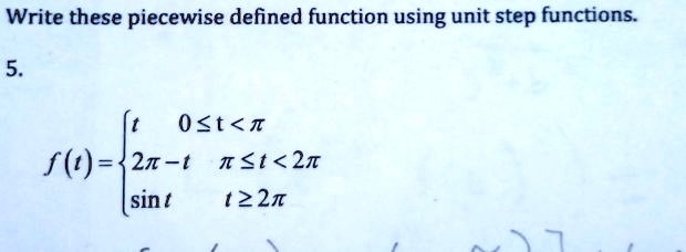 write these piecewise defined function using unit step functions 0stt f21 t tt 2t sin t 22t 14173