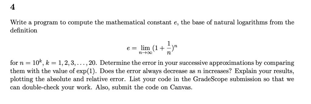 SOLVED: Write a program to compute the mathematical constant e, the ...