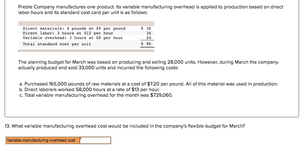 SOLVED: Preble Company manufactures one product. Its variable ...