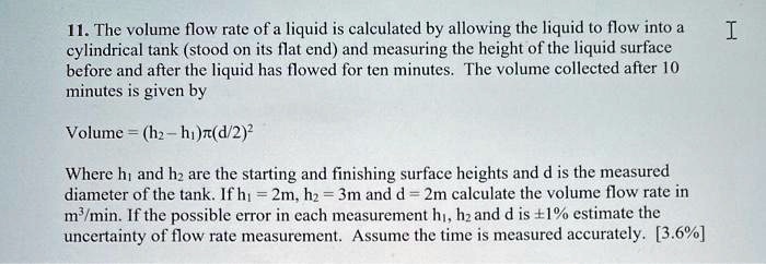 SOLVED: The volume flow rate of a liquid is calculated by allowing the ...