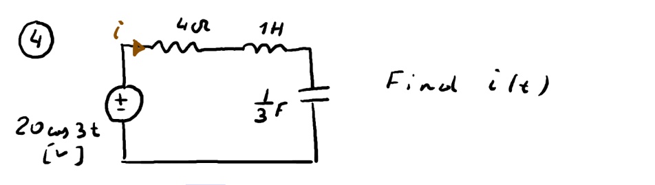 4
20cos3t
(v)
40R
1H
1
3F
Find i(t)