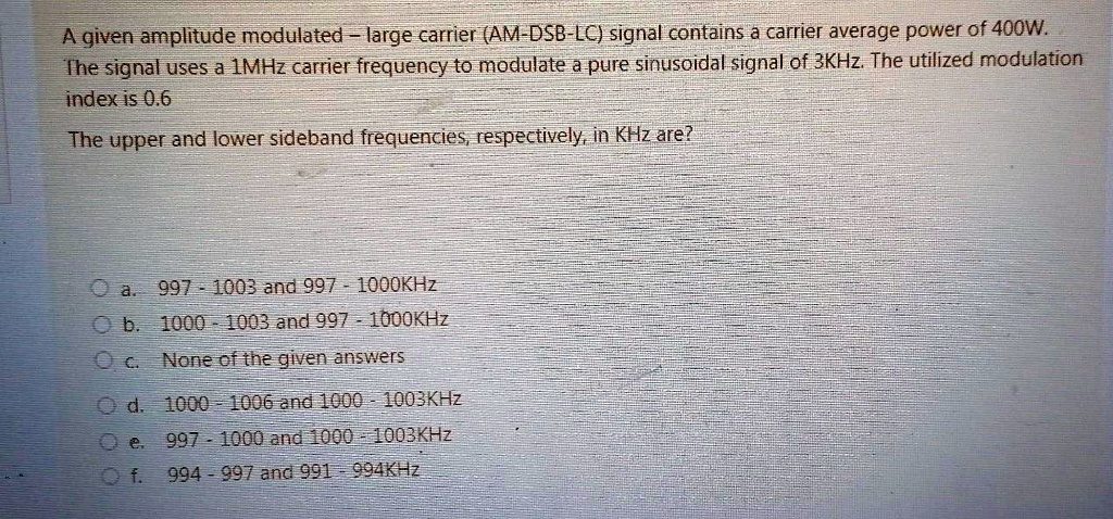 SOLVED: A given amplitude modulated large carrier (AM DSB-LC) signal ...