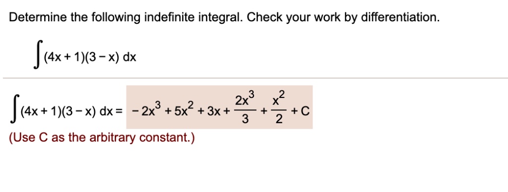 Solved Determine The Following Indefinite Integral Check Your Work By