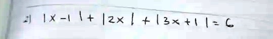 21 |x-1| + |2x| + |3x+1| = 6