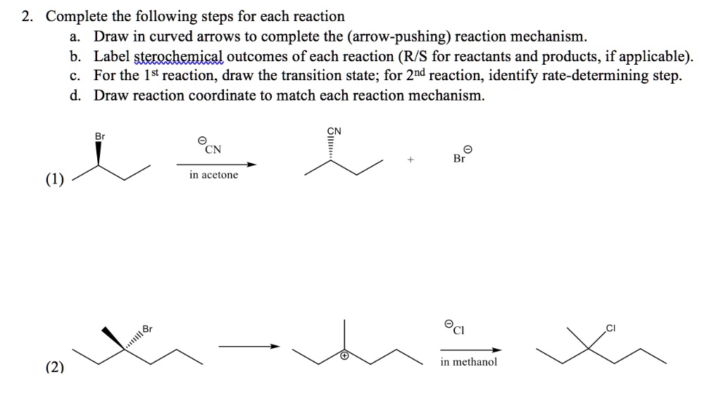 Solved: Complete The Following Steps For Each Reaction Draw In Curved 