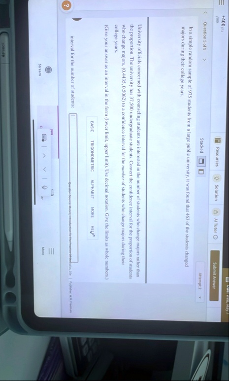 400 pts 900 question 5 of 9 resources solution ai tutor submit answer stacked attempt 2 in a simple random sample of 975 students from a large public university it was found that 463 of the  38103
