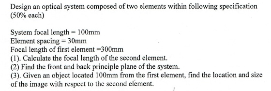 SOLVED:Design an optical system composed of two elements within ...