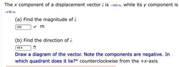 SOLVED: The x component of a displacement vector is -170 m. (a) Find ...