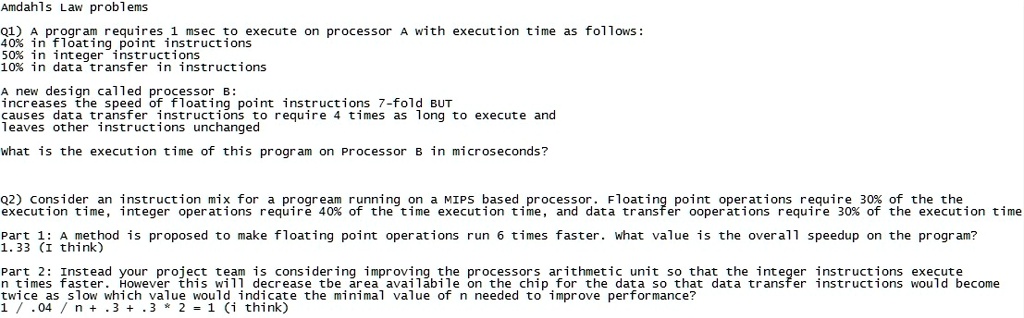 SOLVED: Amdahl's Law problems Q1 A program requires 1 msec to execute ...