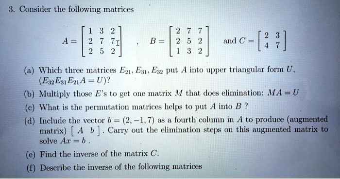 SOLVED: Consider the following matrices: A = [1 7] B = [8 9] and c = [3 ...