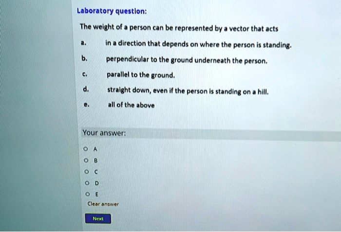 SOLVED: Laboratory question: The weight of a person can be represented ...