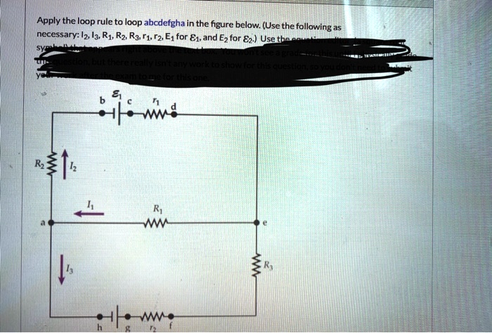 Apply the loop rule to loop abcdefgha in the figure below (Use the ...