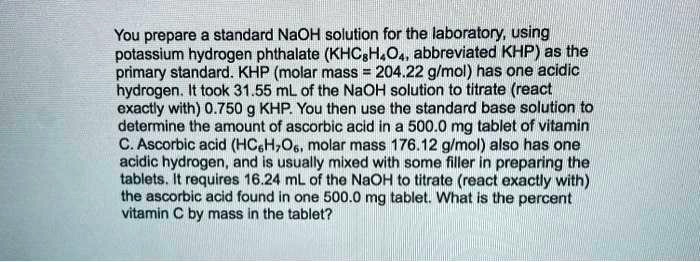 Solved: You Prepare A Standard Naoh Solution For The Laboratory; Using 