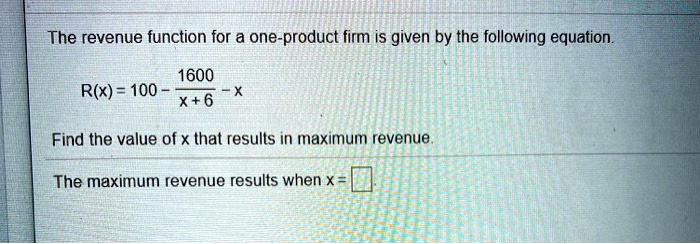 SOLVED: The revenue function for a one-product firm is given by the ...