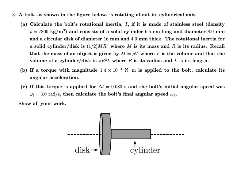 a bolt as shown in the figure below is rotating about its cylindrical ...